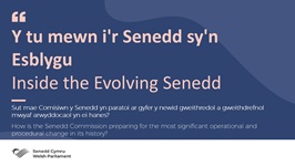 Inside the Evolving Senedd